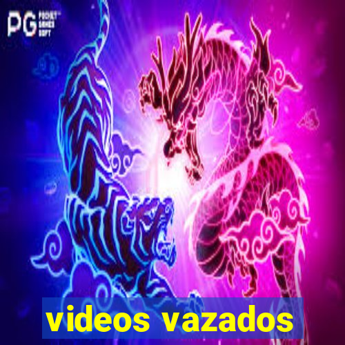 videos vazados